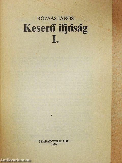 Keserű ifjúság I.