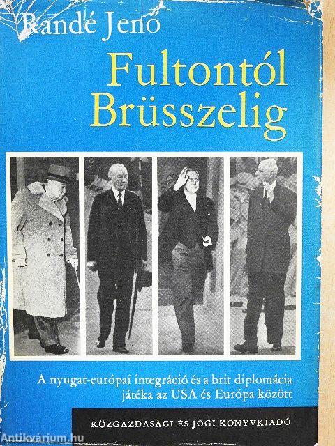 Fultontól Brüsszelig