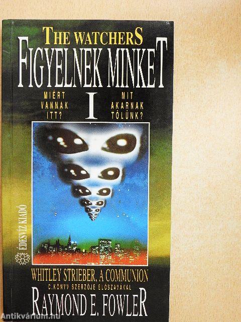 Figyelnek minket I.