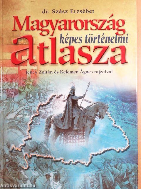 Magyarország képes történelmi atlasza