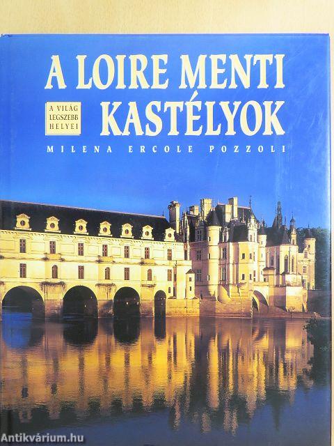 A Loire menti kastélyok