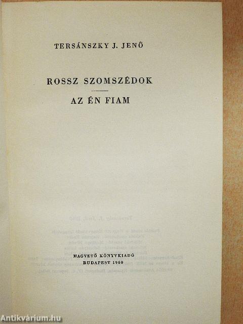 Rossz szomszédok/Az én fiam