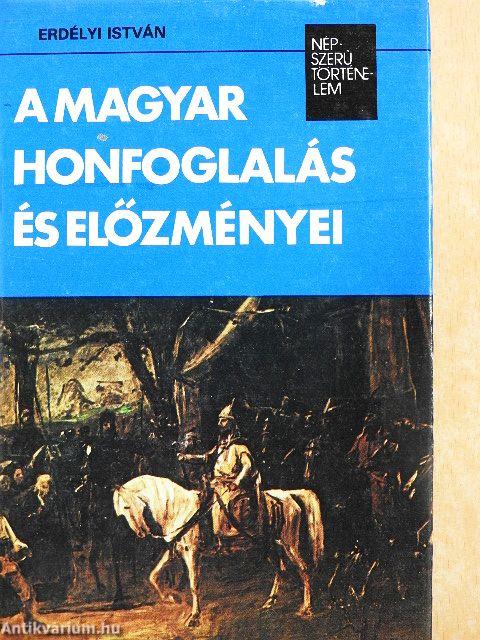 A magyar honfoglalás és előzményei