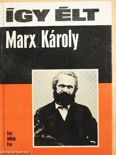 Így élt Marx Károly