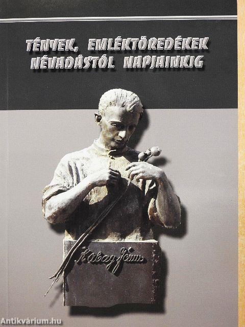 Tények, emléktöredékek névadástól napjainkig