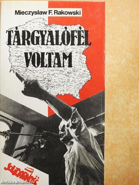 Tárgyalófél voltam