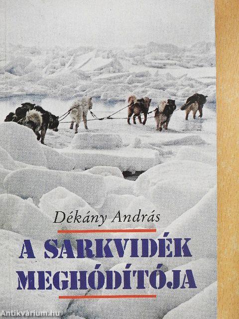 A Sarkvidék meghódítója