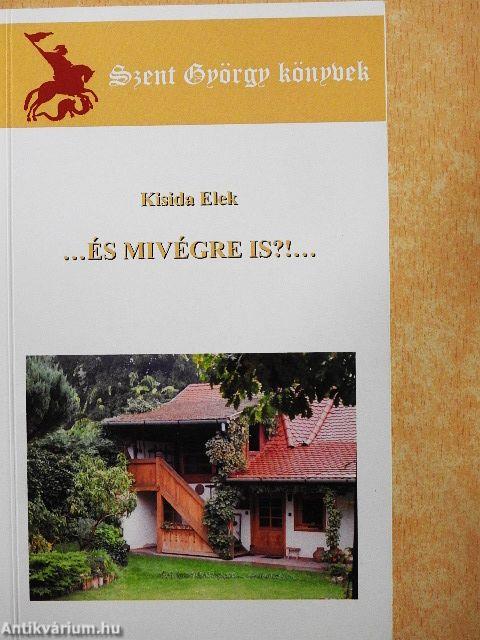 ...és mivégre is?!...