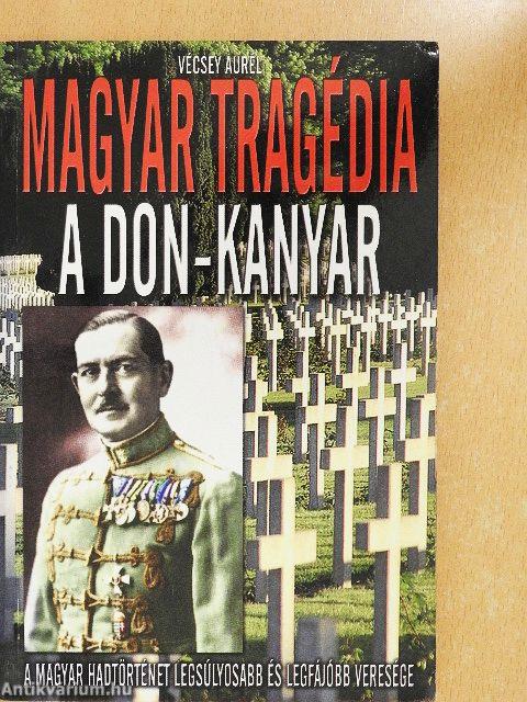 Magyar tragédia: A Don-kanyar