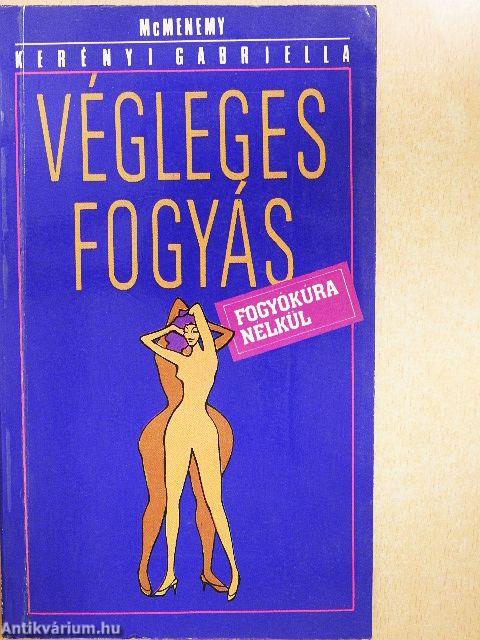Végleges fogyás fogyókúra nélkül