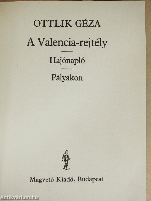 A Valencia-rejtély/Hajónapló/Pályákon