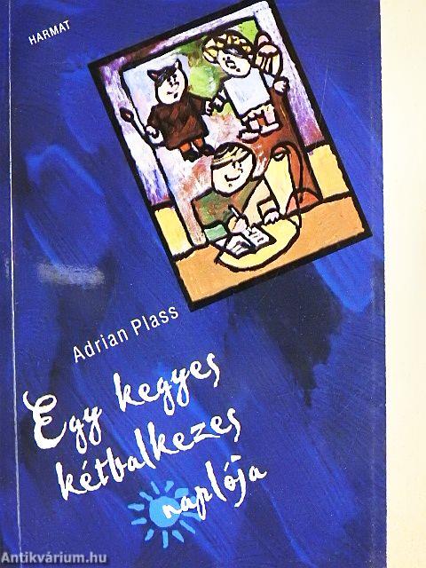 Egy kegyes kétbalkezes naplója