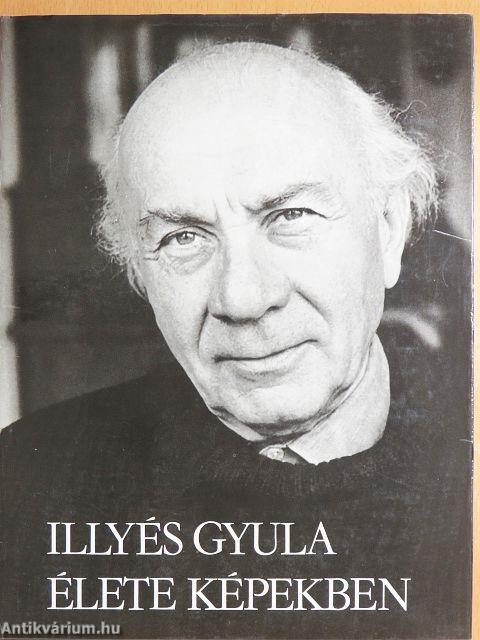 Illyés Gyula élete képekben