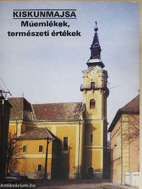 Kiskunmajsa - Műemlékek, természeti értékek