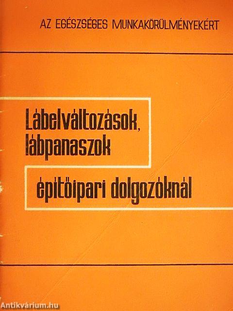 Lábelváltozások, lábpanaszok építőipari dolgozóknál