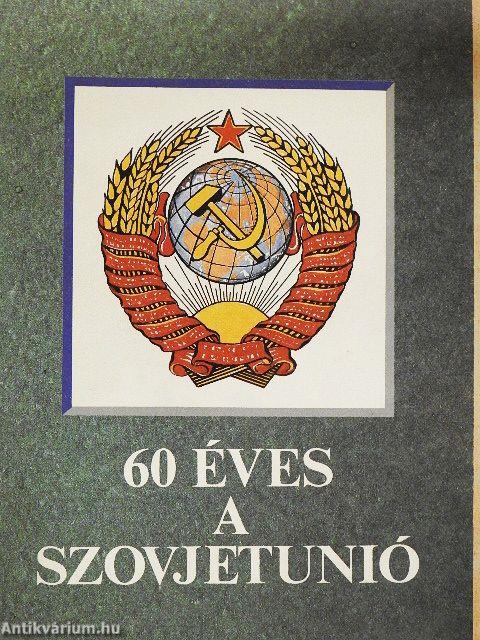 60 éves a Szovjetunió