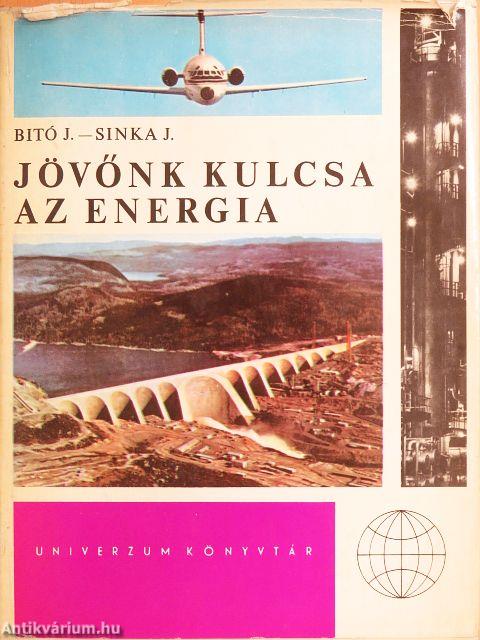Jövőnk kulcsa az energia