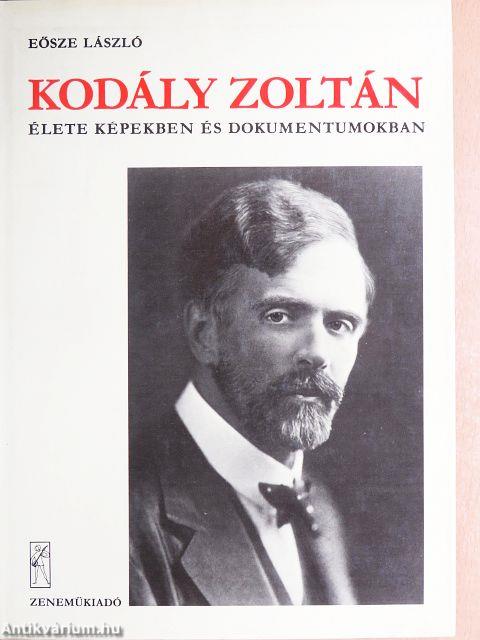 Kodály Zoltán élete képekben és dokumentumokban