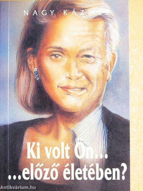 Ki volt Ön... ... előző életében?