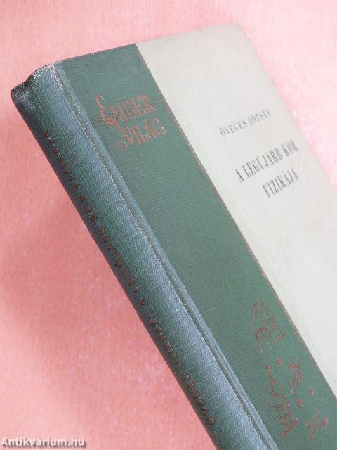 A legújabb kor fizikája