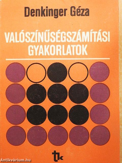 Valószínűségszámítási gyakorlatok