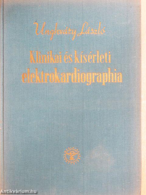 Klinikai és kísérleti elektrokardiographia