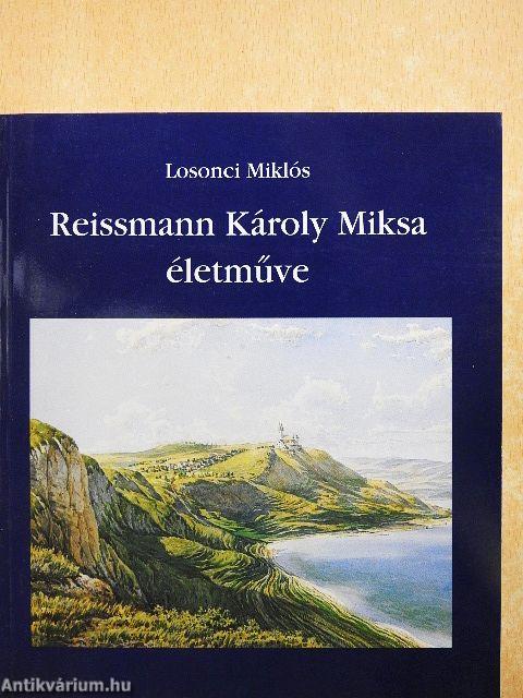 Reissmann Károly Miksa életműve