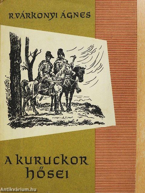 A kuruckor hősei