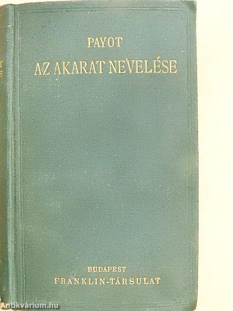 Az akarat nevelése I-II.