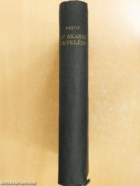 Az akarat nevelése I-II.