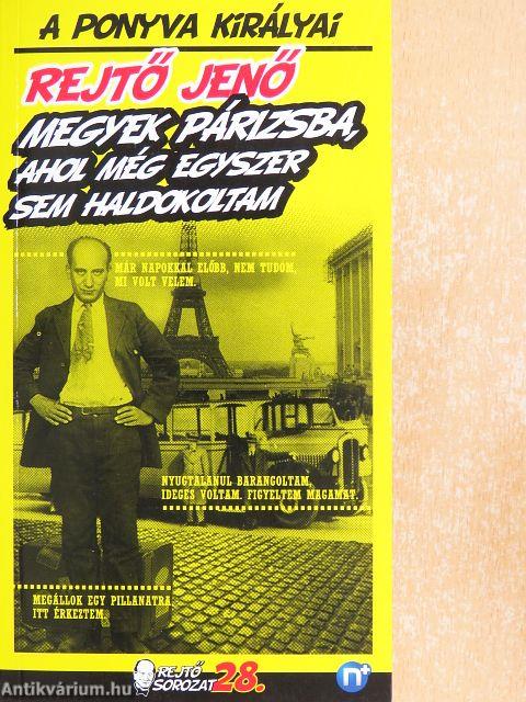 Megyek Párizsba, ahol még egyszer sem haldokoltam