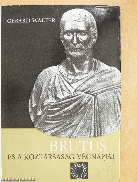 Brutus és a köztársaság végnapjai