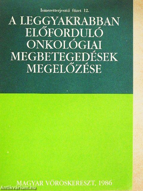 A leggyakrabban előforduló onkológiai megbetegedések megelőzése