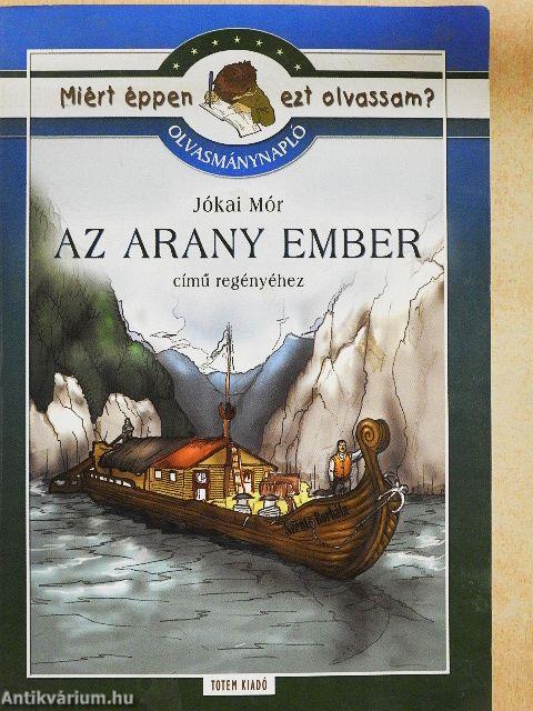 Olvasmánynapló Jókai Mór Az arany ember című regényéhez