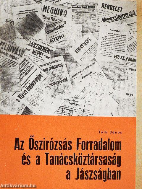 Az Őszirózsás Forradalom és a Tanácsköztársaság a Jászságban