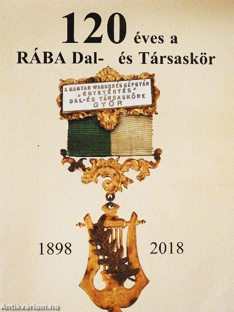 120 éves a RÁBA Dal- és Társaskör