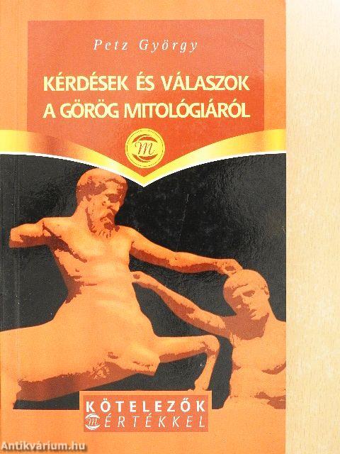 Kérdések és válaszok a görög mitológiáról