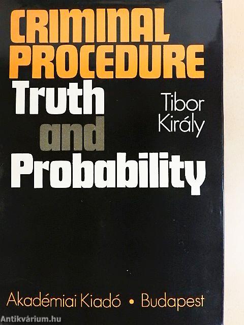 Criminal Procedure - Truth and Probability