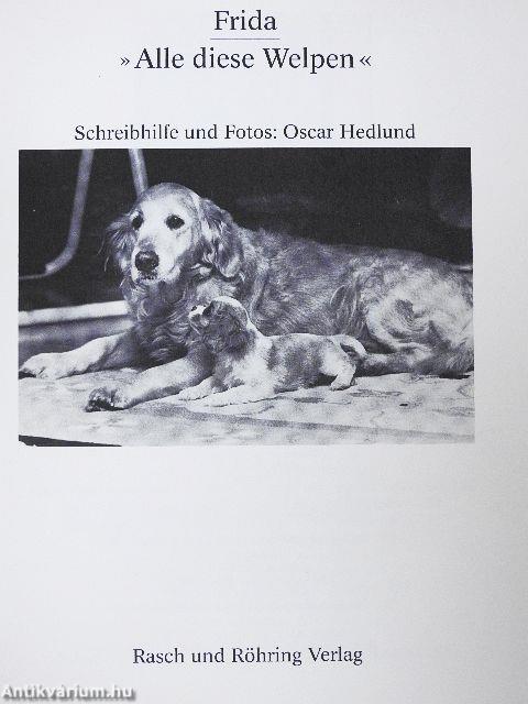 Frida  - »Alle diese Welpen«
