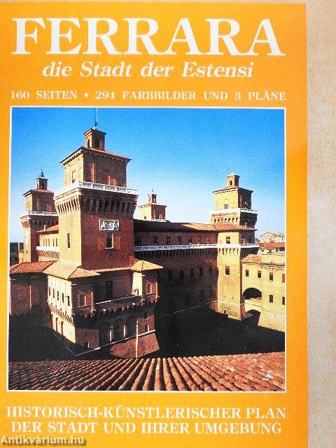Ferrara die Stadt der Estensi