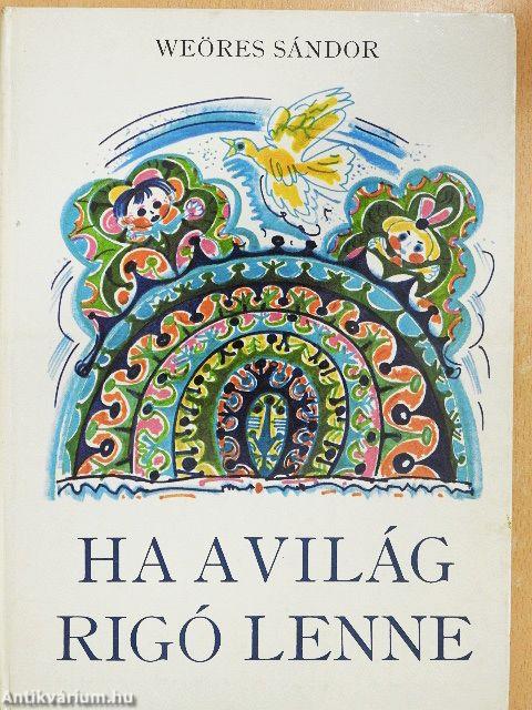 Ha a világ rigó lenne