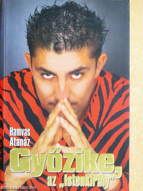 Győzike, az "Istenkirály"