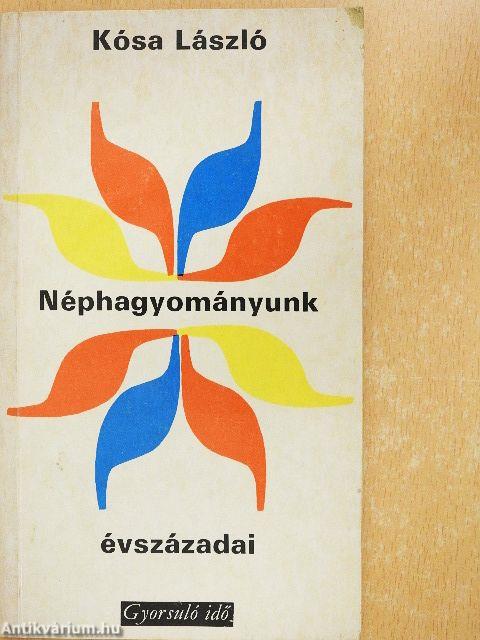 Néphagyományunk évszázadai