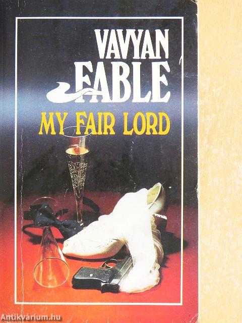 My fair lord