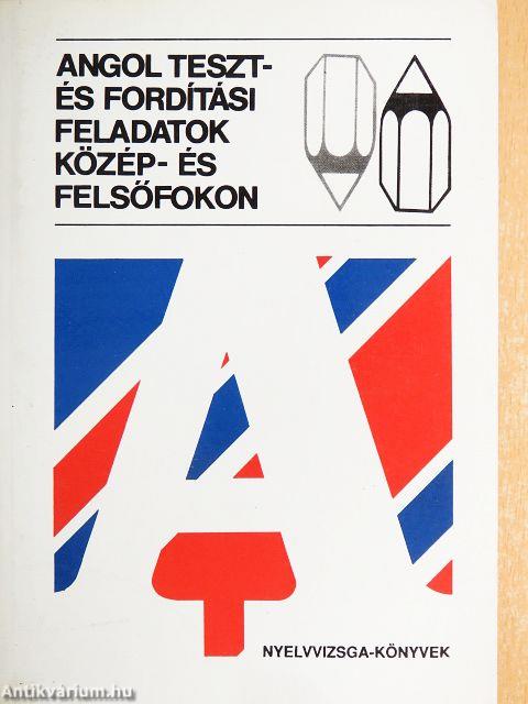 Angol teszt- és fordítási feladatok közép- és felsőfokon