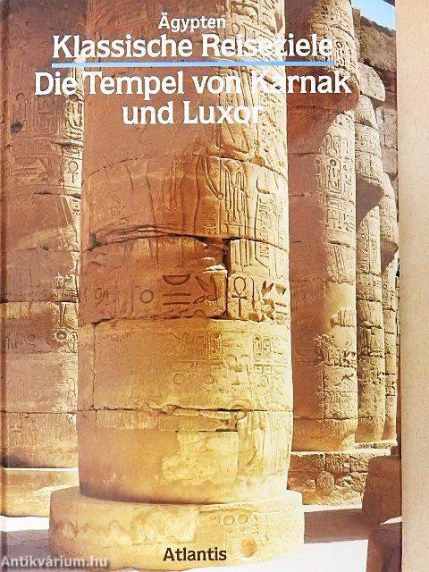 Die Tempel von Karnak und Luxor