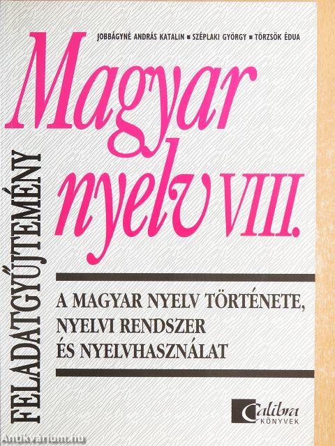 Magyar nyelv VIII. feladatgyűjtemény