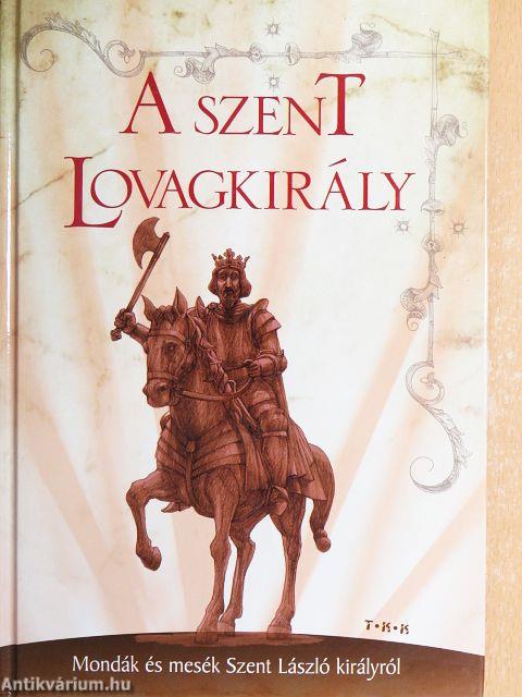A szent lovagkirály