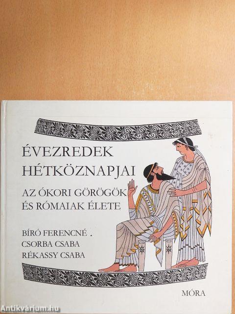 Az ókori görögök és rómaiak élete