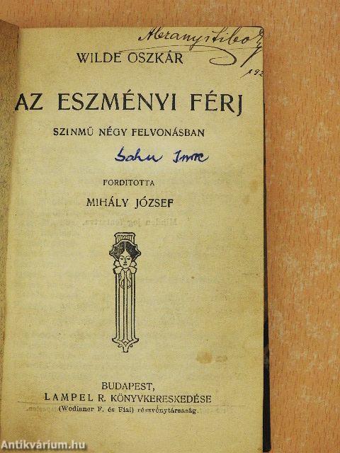 Az eszményi férj/Lady Windermere legyezője/Bunbury